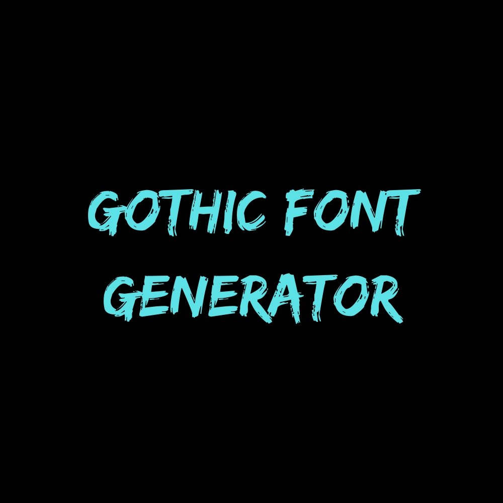 Gothic Font Generator