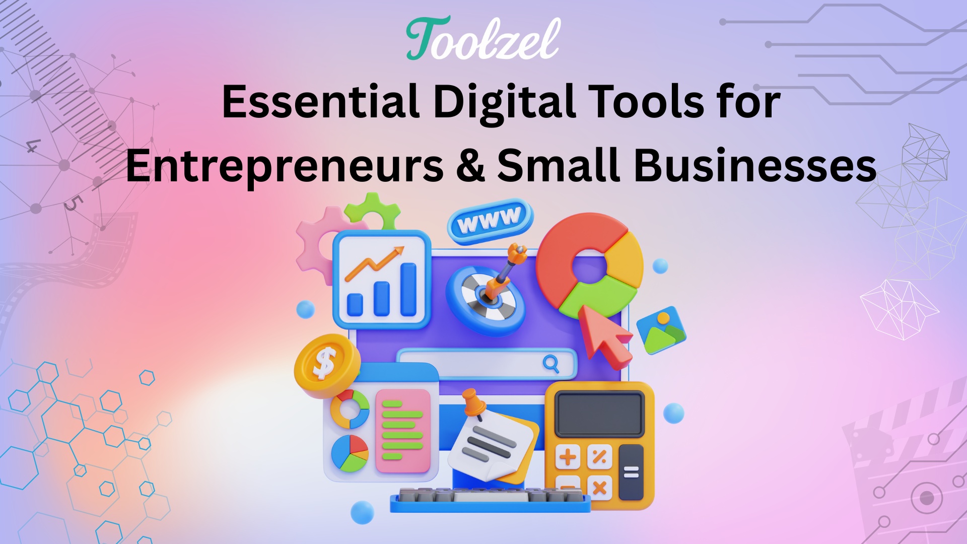 Essential Digital Tools for Entrepreneurs & Small Businesses